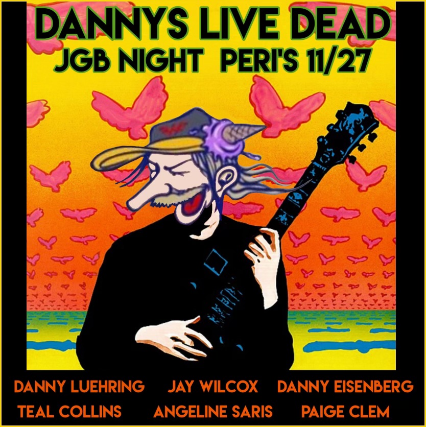 Danny’s Live Dead JGB night